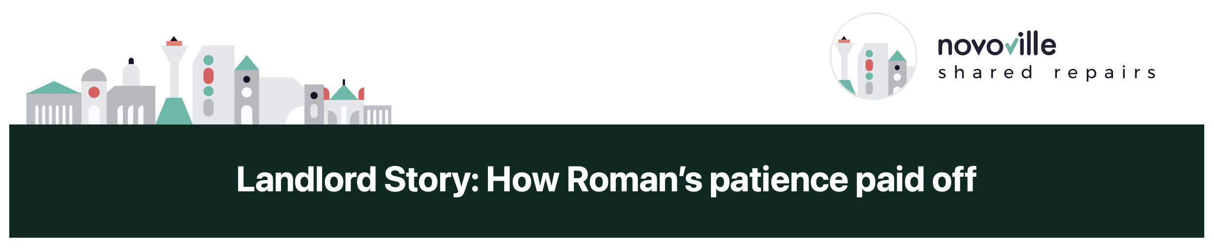Landlord Story: How Roman’s patience paid off
